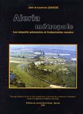 Aleria Métropole, les remparts préromains et l'urbanisation romaine, 2004, 173 p.
