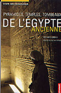 Pyramides, temples, tombeaux de l'Égypte ancienne. Une visite archéologique, 2004, 256 p.
