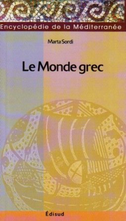 ÉPUISÉ - Le monde grec, 2005, 176 p.