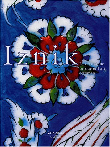 Iznik : la céramique turque et l'art ottoman, 2004, 240 p.