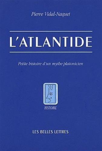 L'Atlantide. Petite histoire d'un mythe platonicien, 2005,196 p., ill., br.