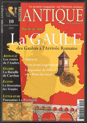 n°10. Août-Sept. 2003. Dossier : La Gaule, des Gaulois à l'arrivée des Romains.