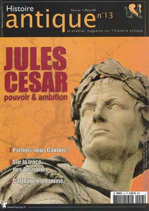 n°13. Févr.-Mars 2004. Dossier : Jules César, Pouvoir et ambition.