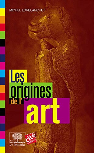 Les origines de l'art, 2017, 192 p.