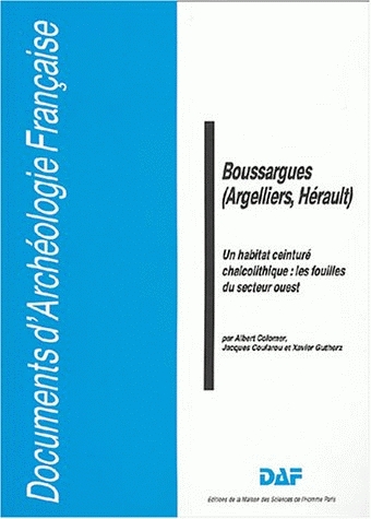 ÉPUISÉ - Boussargues (Argelliers, Hérault). Un habitat ceinturé chalcolithique : les fouilles du secteur ouest (DAF 24), 1990, 223 p., 132 fig.