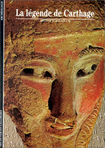 La Légende de Carthage, (Découvertes Gallimard), 1993, 176 p.