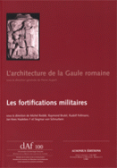 ÉPUISÉ - Les fortifications militaires. L'architecture de la Gaule romaine, (DAF 100), 2006, 477 p.