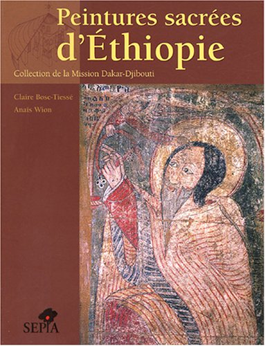 Peintures sacrées d'Ethiopie. Collection de la Mission Dakar-Djibouti, 2005, 132 p.