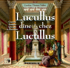 Lucullus dîne chez Lucullus, 2006, 147 p.