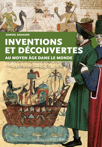 Inventions et découvertes au Moyen Age dans le monde, 2014, 142 p.