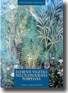 Elementi vegetali nell'iconografia pompeiana, 2006, 44 p., ill. coul.