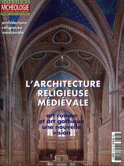 n°319. janv./févr. 2007. L'architecture religieuse médiévale.