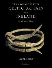 The Archaeology of Celtic Britain and Ireland, c. AD 400 - 1200, 2006, 420 p., 127 ill.