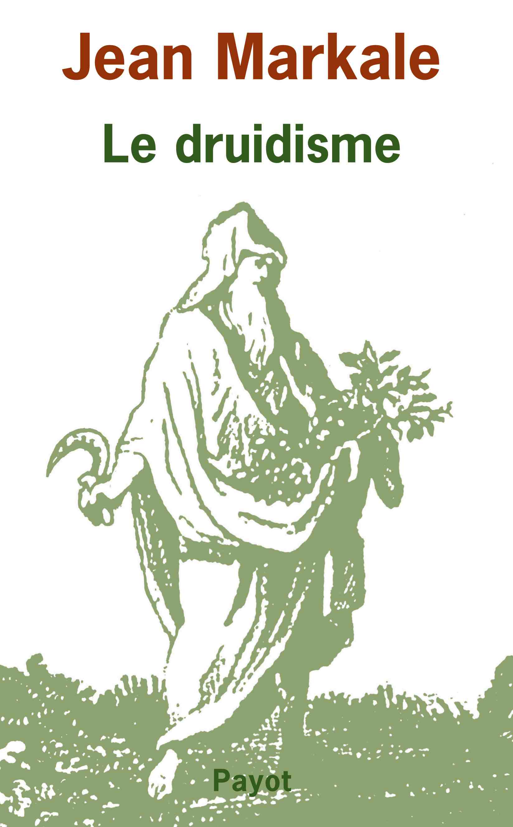 ÉPUISÉ - Le druidisme. Traditions et dieux des Celtes, 2007, 286 p.