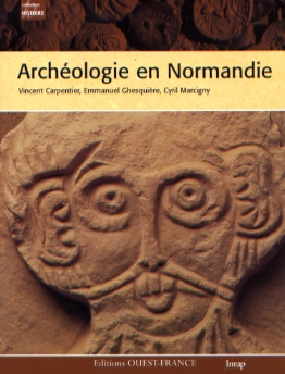 Archéologie en Normandie, 2007, 128 p.
