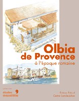 Olbia de Provence à l'époque romaine, (Etudes massaliètes, 9), 2007, 350 p.