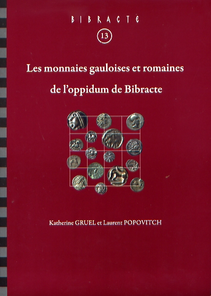 ÉPUISÉ - Les monnaies gauloises et romaines de l'oppidum de Bibracte, (Bibracte 13), 2007, 384 p., 408 ill.
