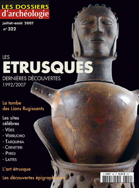 n°322. Juillet-août 2007. Les Etrusques, dernières découvertes 1992-2007.
