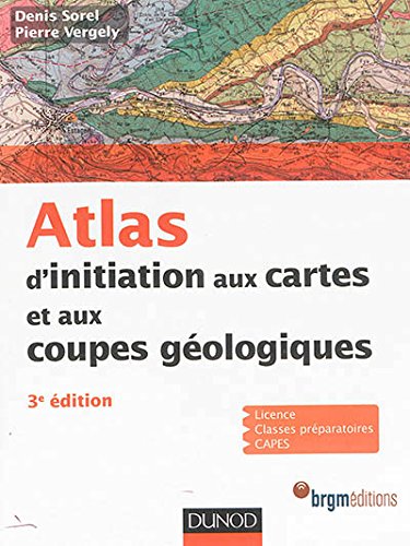Initiation aux cartes et aux coupes géologiques, 2018, 4e éd., 115 p.