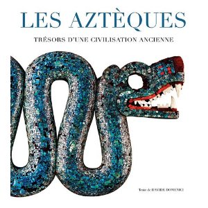 Les Aztèques. Trésors d'une civilisation ancienne, 2012, nvlle éd., 208 p., 266 ph. coul.