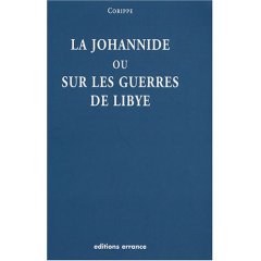 La Johannide ou Sur les guerres de Libye, 2007, 192 p.