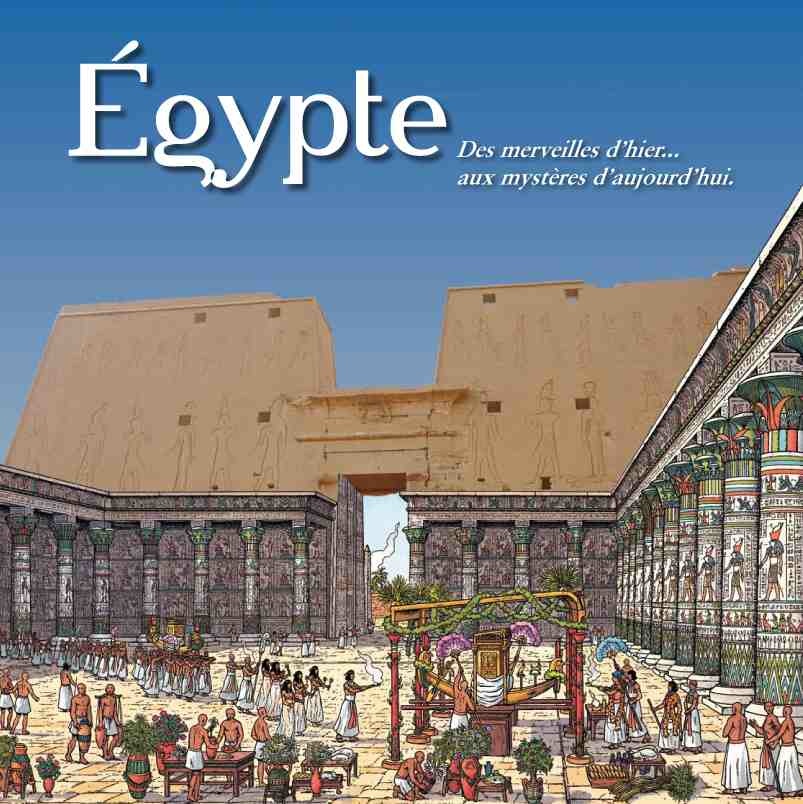 Egypte. Des merveilles d'hier... aux mystères d'aujourd'hui, 2007, 143 p.