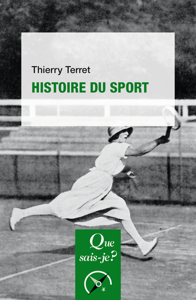 Histoire du sport, (coll. Que sais-je ?), 2023, 128 p.