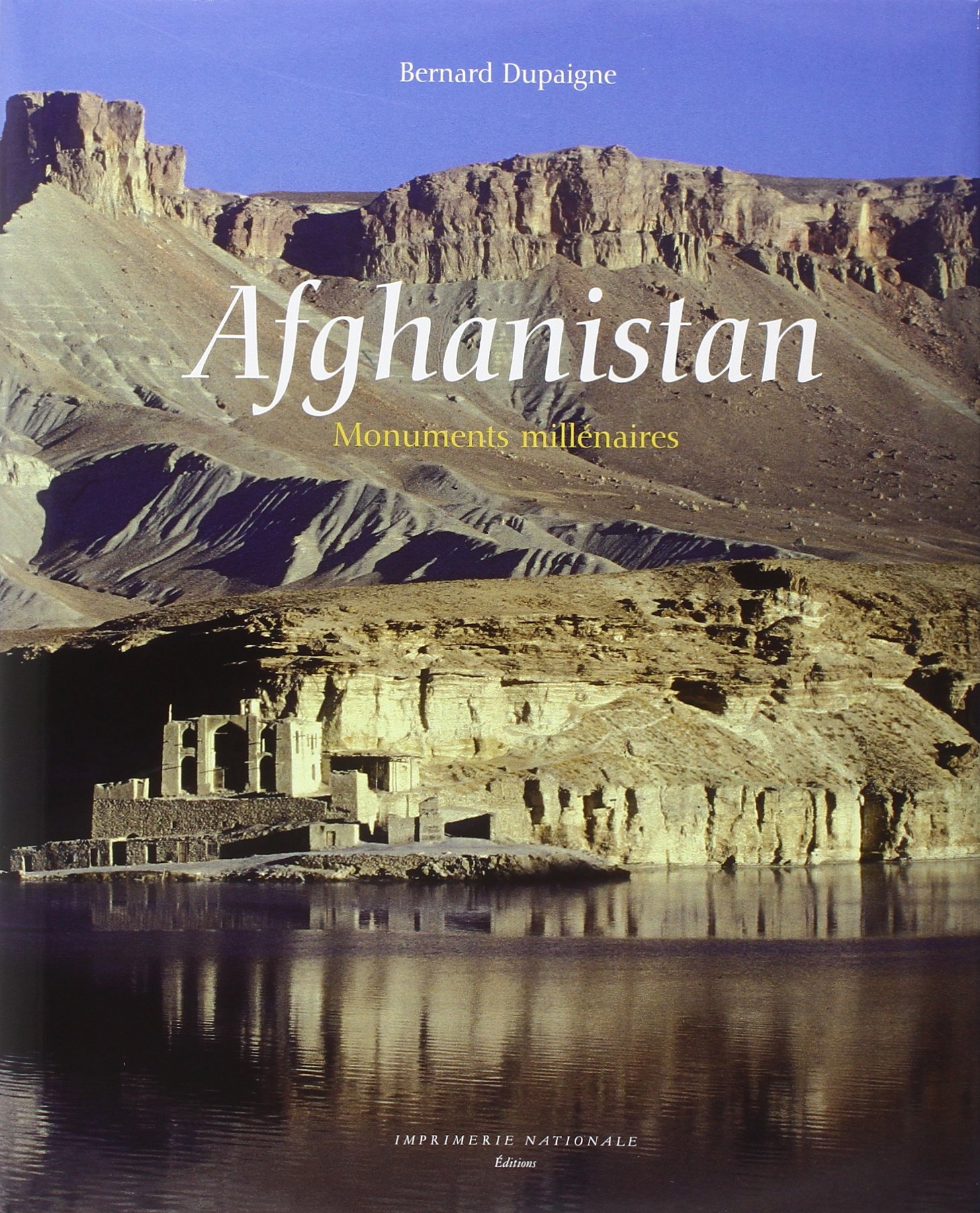 ÉPUISÉ - Afghanistan, monuments millénaires, 2007, 360 p.