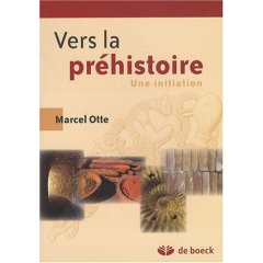 Vers la préhistoire. Une initiation, 2007, 432 p.