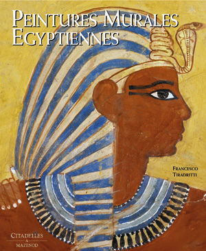 Peintures murales égyptiennes, 2007, 352 p., 300 ill. coul.