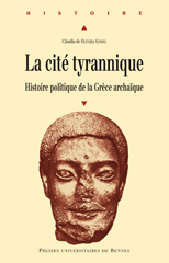 La cité tyrannique. Histoire politique de la Grèce archaïque, 2007, 232 p.
