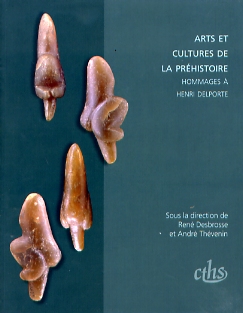 Arts et cultures de la Préhistoire. Hommages à Henri Delporte, 2007, 362 p.