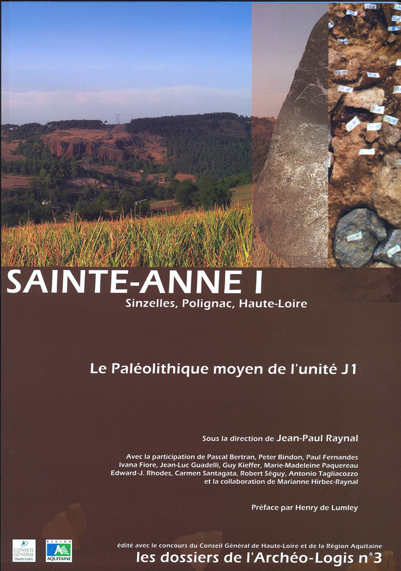 Sainte-Anne I, Sinzelles, Polignac, Haute-Loire. Le Paléolithique moyen de l'unité J1, (Les dossiers de l'Archéo-Logis, n° 3), 2007, 266 p.