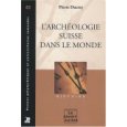 L'archéologie suisse dans le monde, 2008, 152 p.