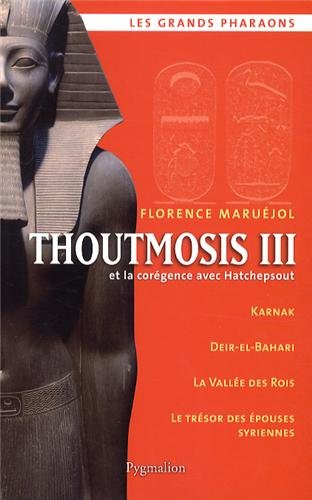 Thoutmosis III et la corégence avec Hatchepsout, 2007, 320 p.