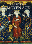 Trésors du Moyen-Age, 2007, 256 p.