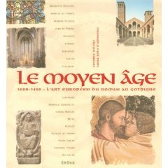 Le Moyen Age, 1000-1400 : l'art européen du roman au gothique, 2007, 399 p.