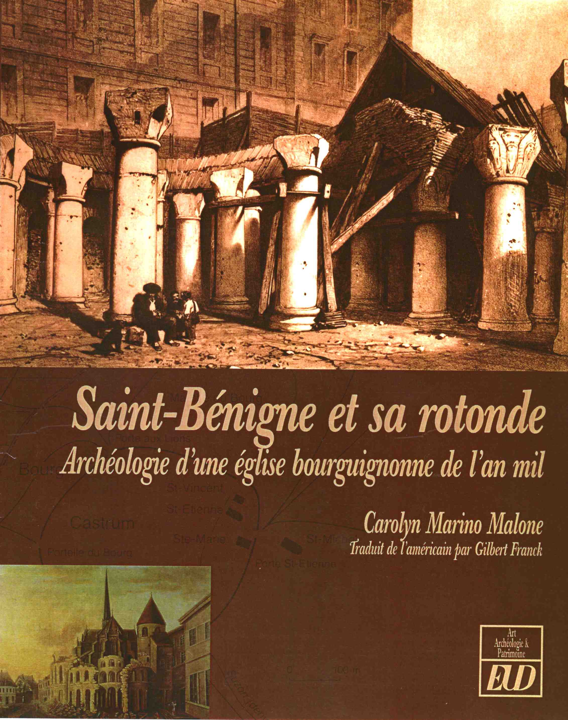 Saint-Benigne et sa rotonde. Archéologie d'une église bourguignonne de l'an mil, 2008, 350 p., ill. n.b. et coul.