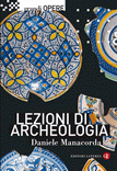 Lezioni di Archeologia, 2008, 288 p.