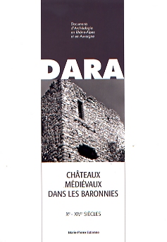 Châteaux médiévaux dans les baronnies, Xe-XIVe s., (DARA 31), 2008, 161 p.