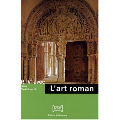 L'art roman, (coll. R.-V. avec), 2008, 70 p.