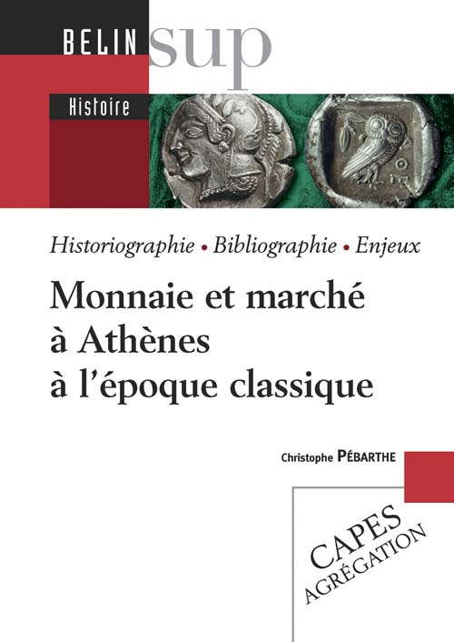 ÉPUISÉ - Monnaie et marché dans l'Athènes classique, 2008, 232 p.