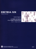 La tombe aux Erotes et la tombe d'Amarynthos, (Eretria XIX), 2008. 2 vol., 90 pl. n.b. et coul.