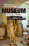 Museum connection. Enquête sur le pillage de nos musées, 2008, 240 p.