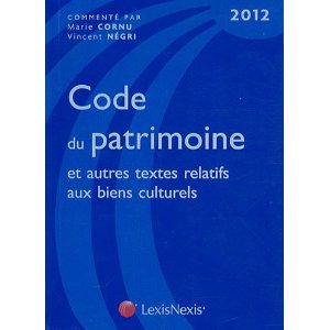 Code du patrimoine et autres textes relatifs aux biens culturels, 2012.