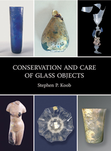 Conservation and Care of Glass Objects, 2006, 160 p., 140 ill. coul.