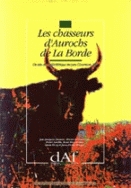 Les Chasseurs d'aurochs de La Borde. Un site du Paléolithique moyen (Livernon, Lot) (DAF 27), 1990, 157 p., 86 fig.