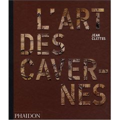 ÉPUISÉ - L'art des cavernes préhistoriques, 2008, 352 p.