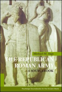 The Republican Roman Army. A Sourcebook, 2008, 320 p.