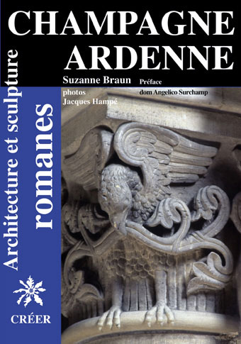 Architecture et Sculpture Romane. Champagne Ardenne, 2008, ph. coul.